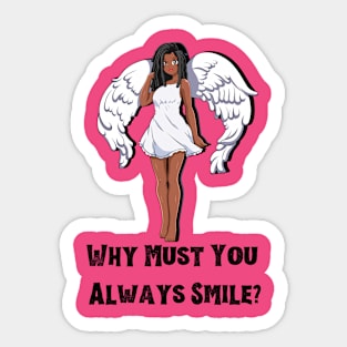 Why Must You Smile? (2) Sticker